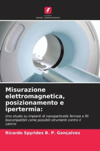 Kniha Misurazione elettromagnetica, posizionamento e ipertermia: Ricardo Spyrides B. P. Gonçalves