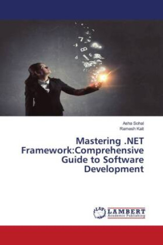 Kniha Mastering .NET Framework:Comprehensive Guide to Software Development Ramesh Kait