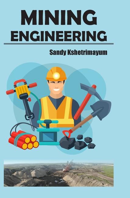 Knjiga Mining Engineering Sandy Kshetrimayum