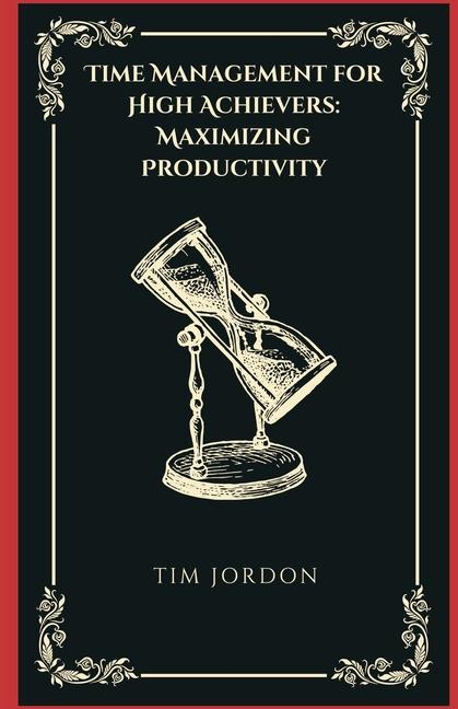 Knjiga Time Management for High Achievers Tim Jordon