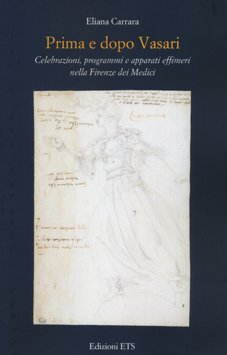 Kniha Prima e dopo Vasari. Celebrazioni, programmi e apparati effimeri nella Firenze dei Medici Eliana Carrara