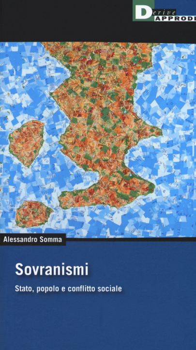 Carte Sovranismi. Stato, popolo e conflitto sociale Alessandro Somma