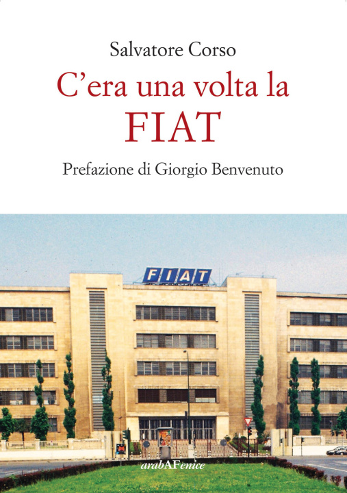 Книга C'era una volta la FIAT Salvatore Corso