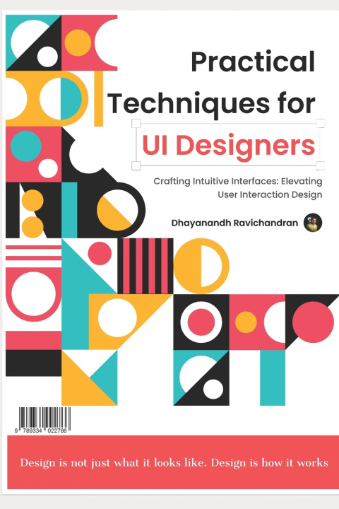 Knjiga Practical Techniques for UI Designers Dhayanandh R