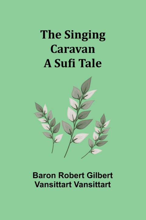 Knjiga The Singing Caravan Baron Robert Vansittart