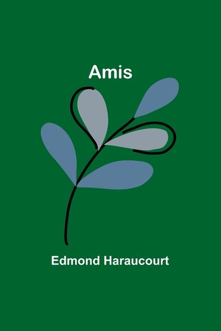 Knjiga Amis Edmond Haraucourt