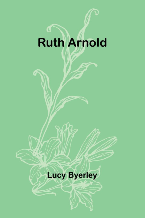 Knjiga Ruth Arnold Lucy Byerley