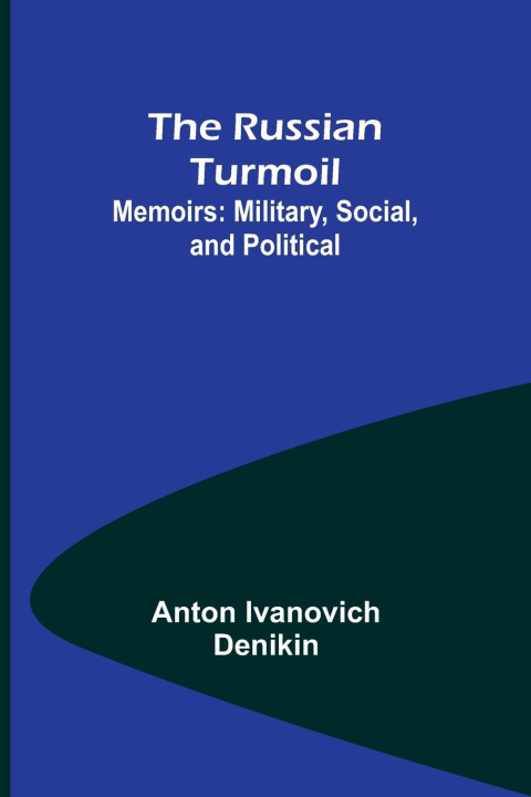 Βιβλίο The Russian Turmoil; Memoirs 