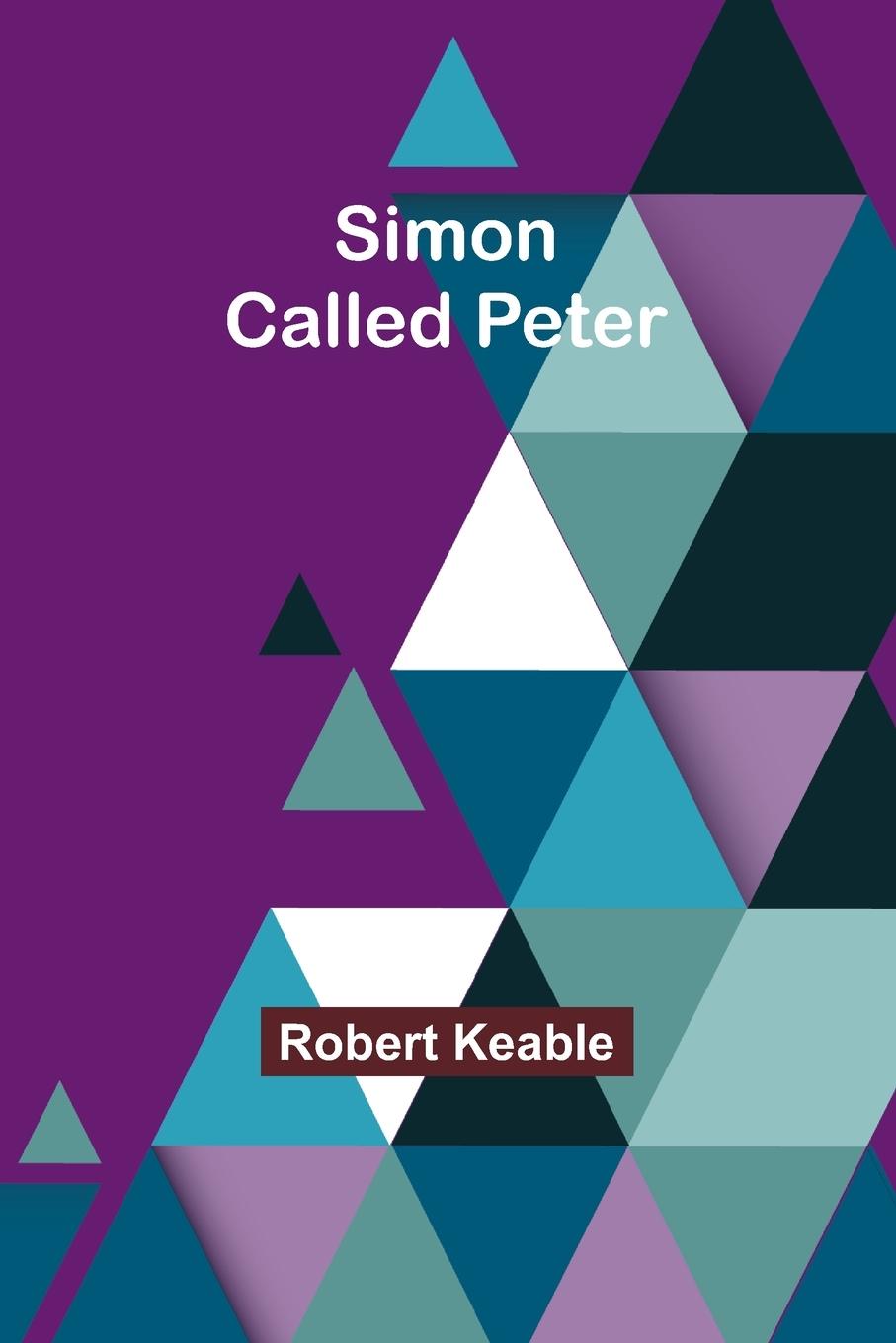 Book Simon Called Peter Robert Keable