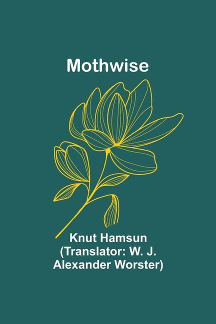 Knjiga Mothwise W J Worster