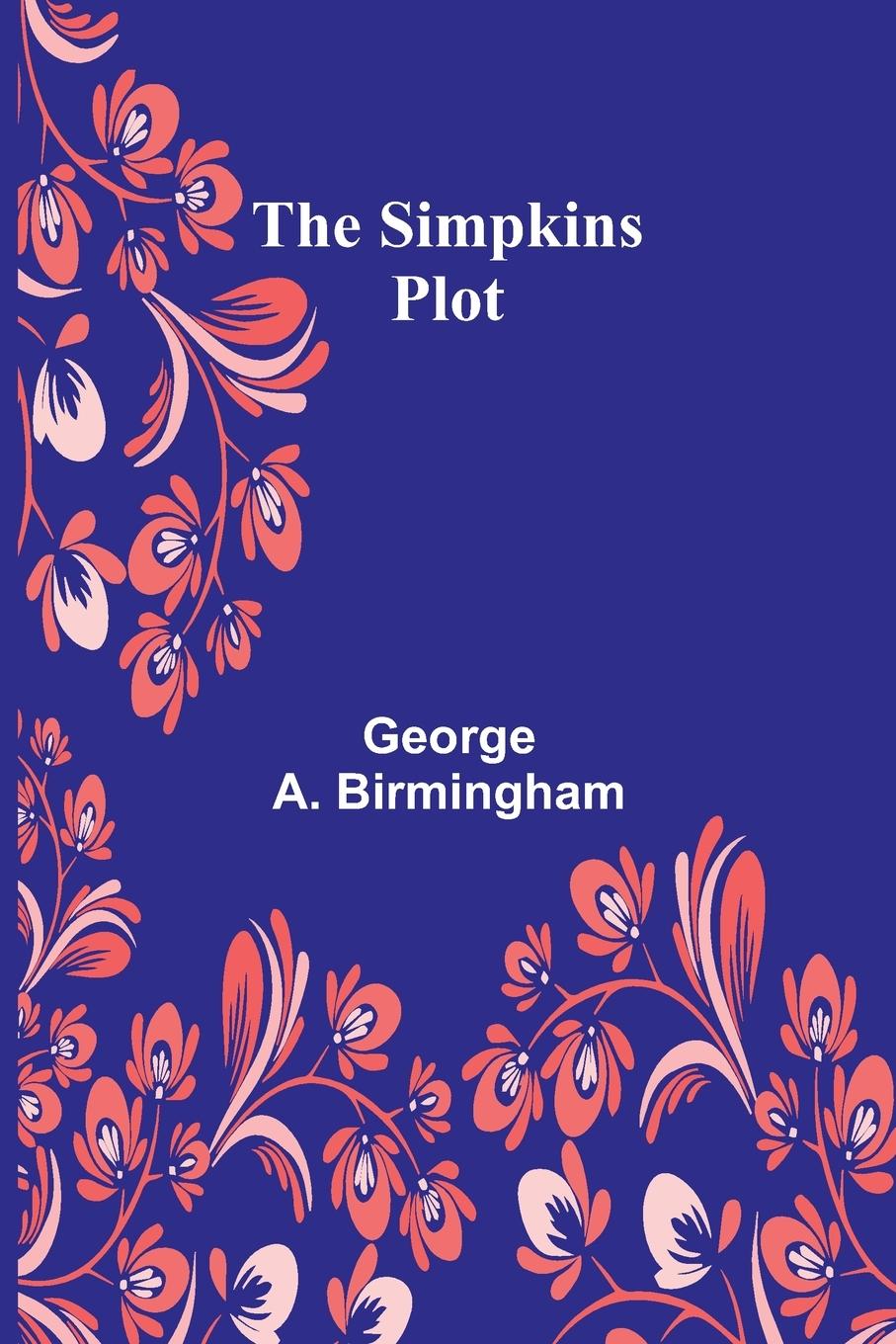 Knjiga The Simpkins Plot George A. Birmingham