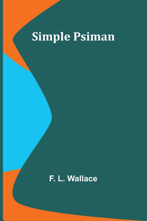 Knjiga Simple psiman F. L. Wallace