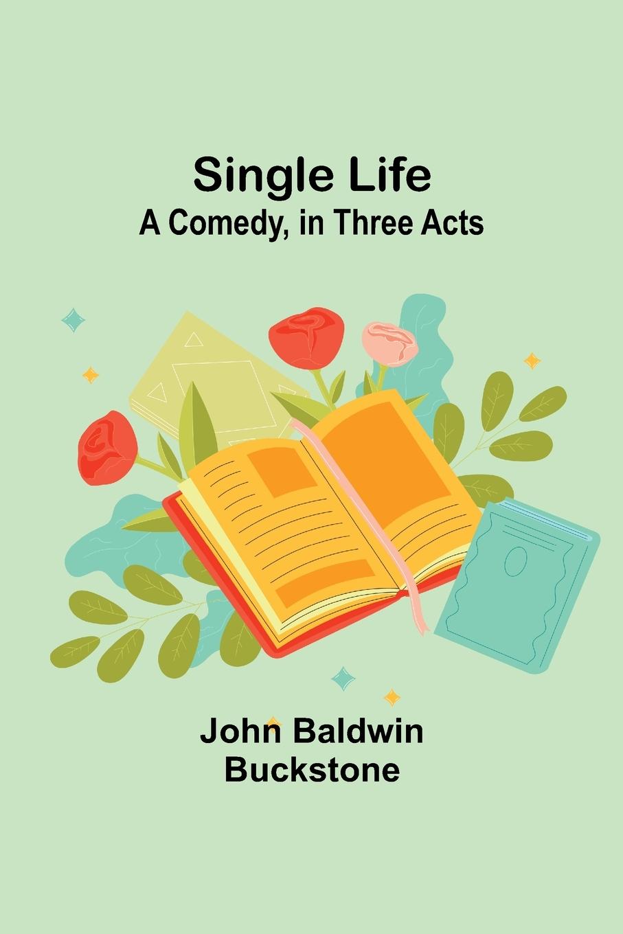 Buch Single Life John Baldwin Buckstone