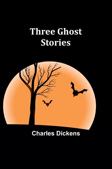 Knjiga Three Ghost Stories Charles Dickens
