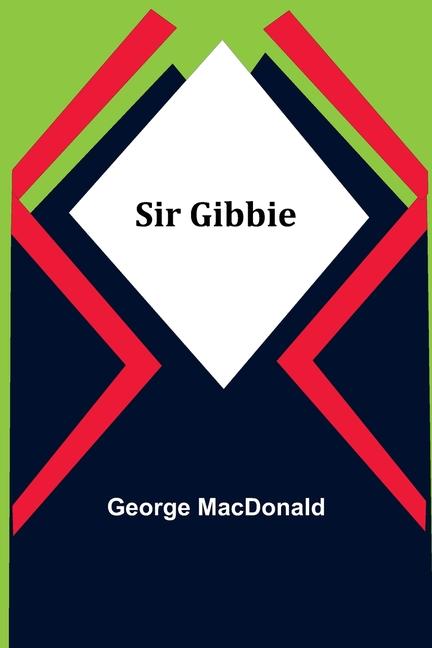 Kniha Sir Gibbie George MacDonald