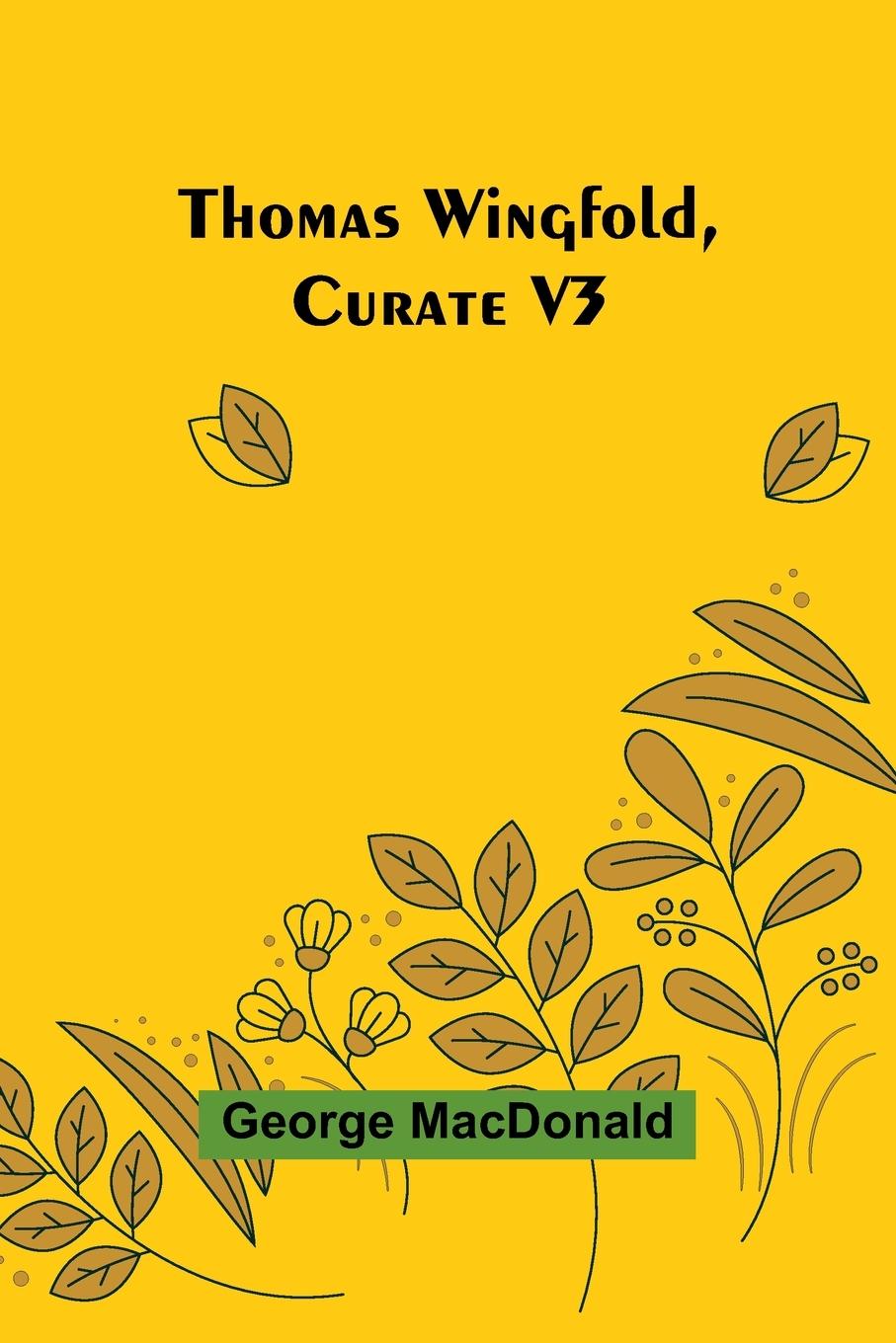 Knjiga Thomas Wingfold, Curate V3 George MacDonald