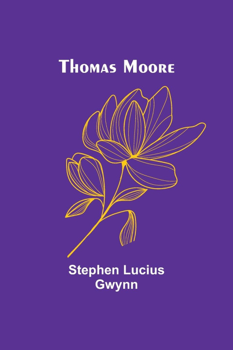 Knjiga Thomas Moore Stephen Lucius Gwynn
