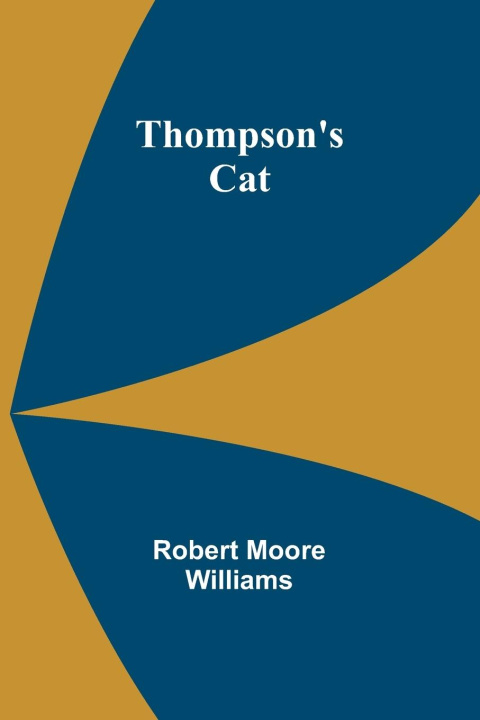 Könyv Thompson's Cat Robert Moore Williams