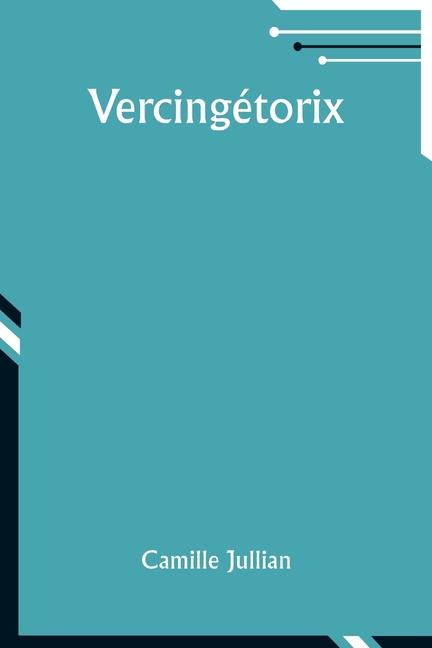 Knjiga Vercingétorix Camille Jullian