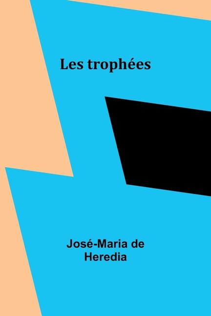 Knjiga Les trophées José-Maria de Heredia