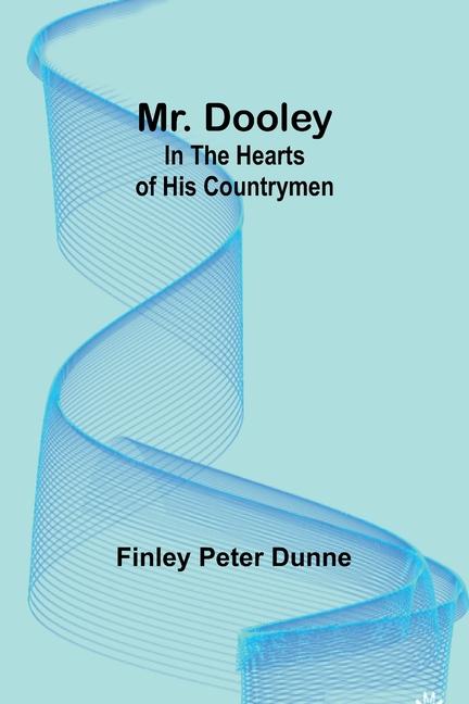 Knjiga Mr. Dooley Finley Peter Dunne