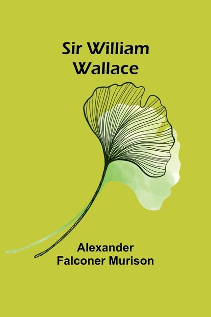 Kniha Sir William Wallace Alexander Falconer Murison