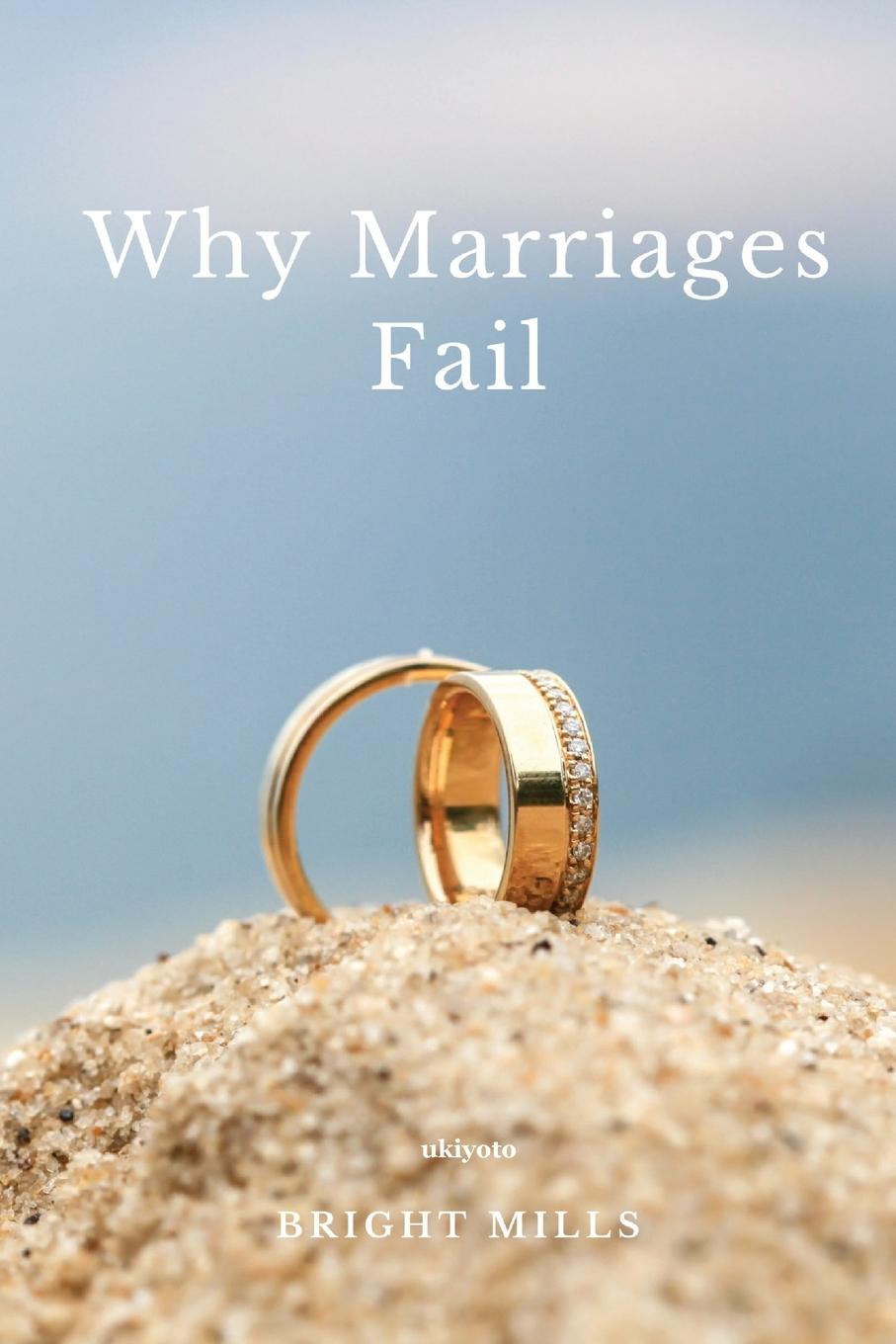 Book Why Marriages Fail Bright Mills