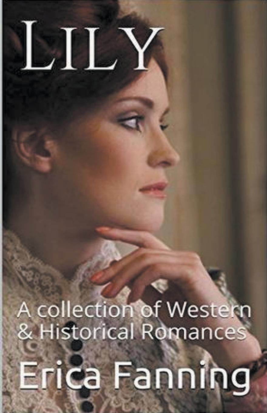 Livro Lily A Collection of Western & Historical Romance Erica Fanning