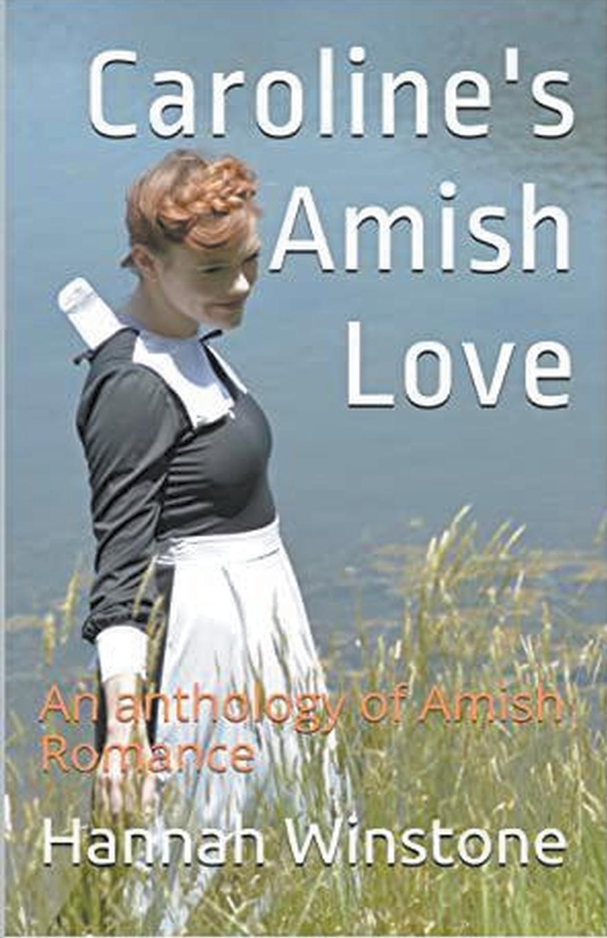 Kniha Caroline's Amish Love Hannah Winstone