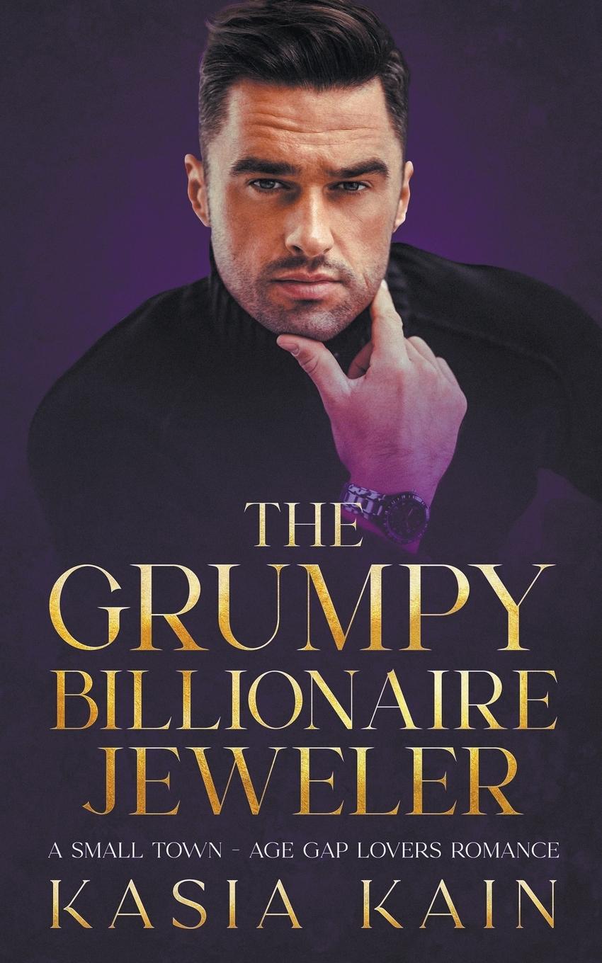 Knjiga The Grumpy Billionaire Jeweler Kasia Kain