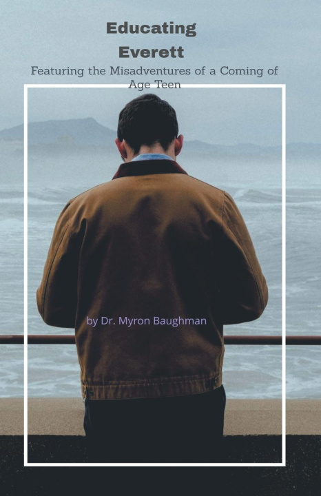 Knjiga Educating Everett Myron Baughman