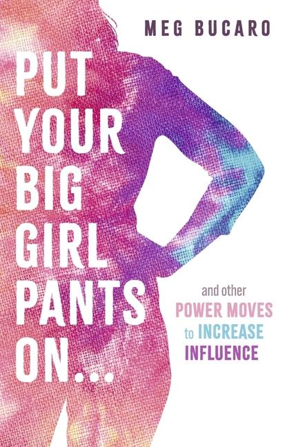 Knjiga Put Your Big Girl Pants On... Bucaro