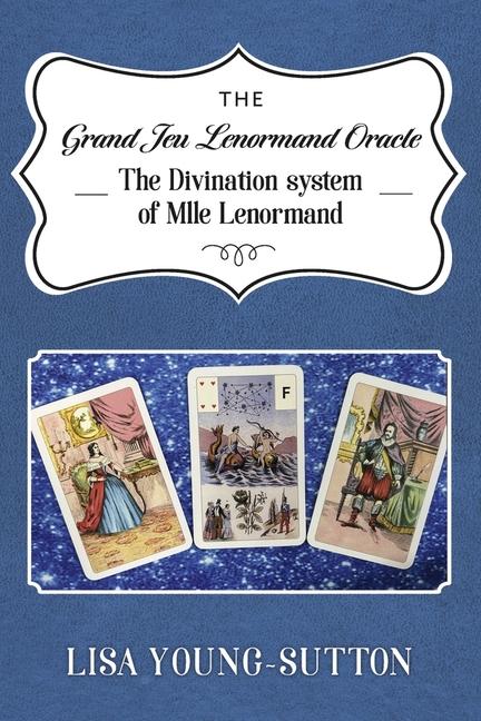 Kniha The Grand Jeu Lenormand Oracle 