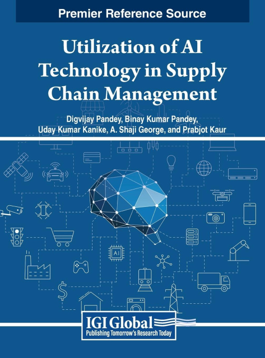 Książka Utilization of AI Technology in Supply Chain Management Binay Kumar Pandey