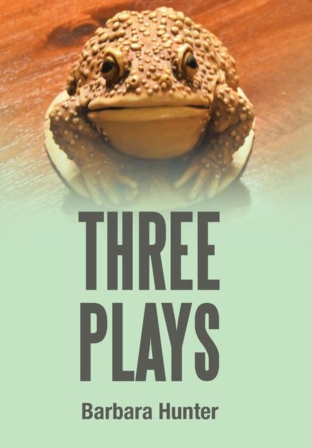 Knjiga Three Plays Barbara Hunter