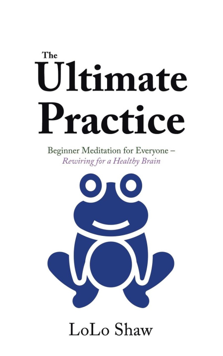 Knjiga The Ultimate Practice LoLo Shaw