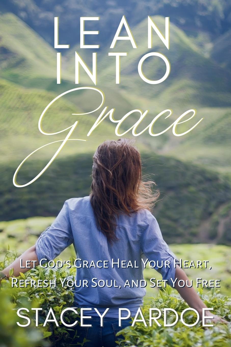 Knjiga Lean Into Grace Stacey Pardoe