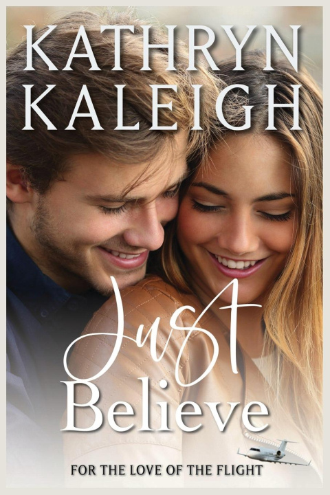 Knjiga Just Believe Kathryn Kaleigh