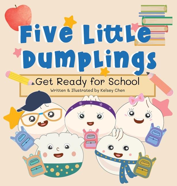 Knjiga Five Little Dumplings Get Ready for School Katie R Yen
