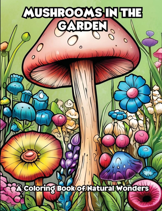 Könyv Mushrooms in the Garden 