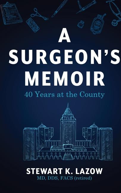 Knjiga A Surgeon's Memoir Stewart K. Lazow