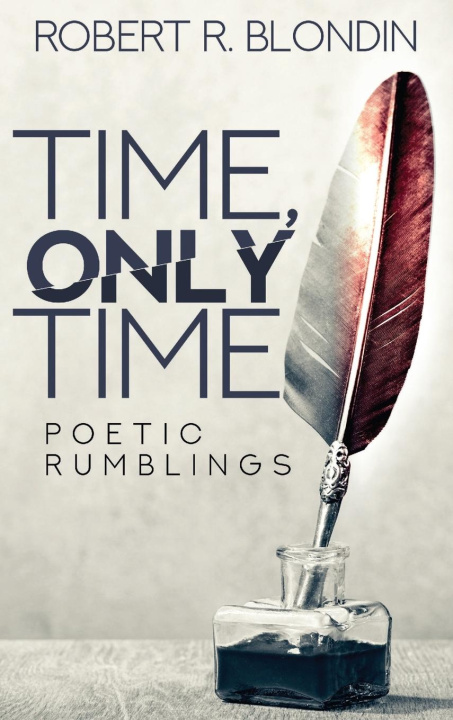 Knjiga Time, Only Time Robert R. Blondin