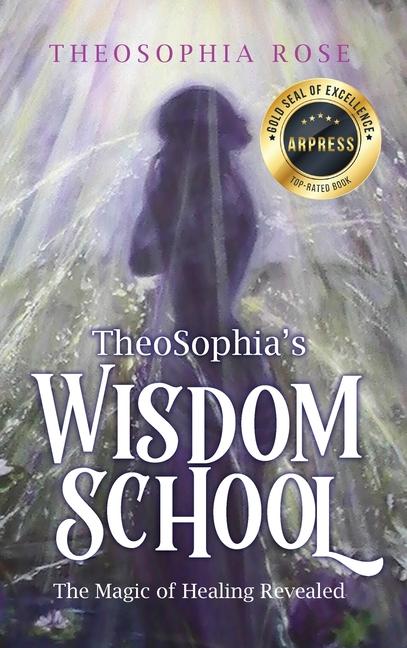 Knjiga TheoSophia's Wisdom School Mother TheoSophia Rose