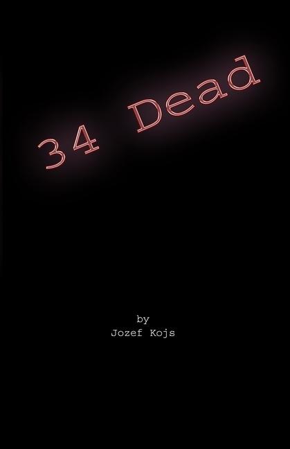 Knjiga 34 Dead Jozef Kojs