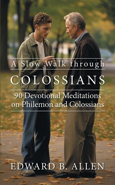 Knjiga A Slow Walk through Colossians Edward B. Allen