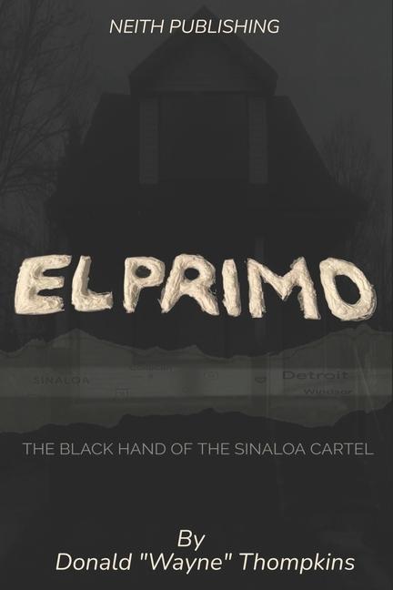 Książka El Primo: The Black Hand of the Sinaloa Cartel 