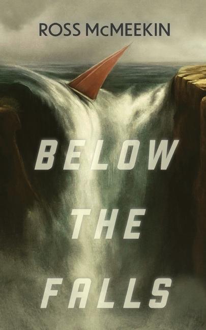 Knjiga Below the Falls Ross McMeekin