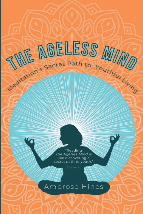 Книга The Ageless Mind Ambrose Hines
