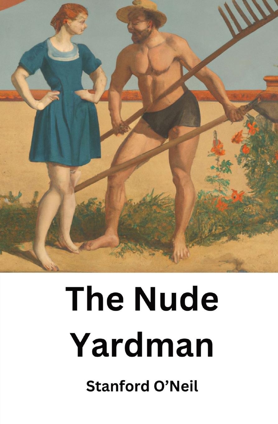 Knjiga The Nude Yardman Stanford O'Neil