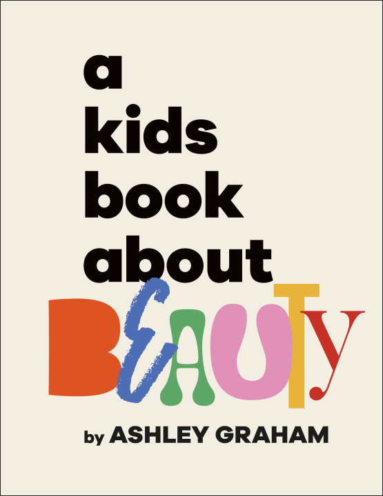 Libro Kids Book About Beauty Ashley Graham